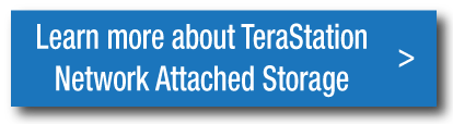 Click to learn more about TeraStation Network Attached Storage Button